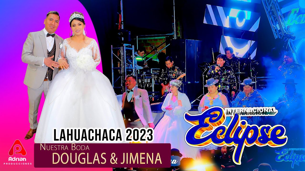 ECLIPSE EN VIVO-BODA DE DOUGLAS & JIMENA-LAHUACHACA-2023