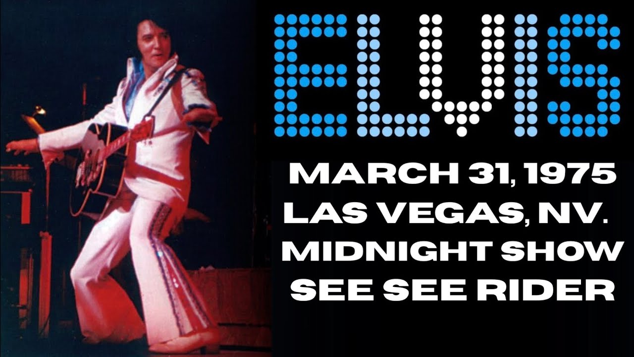 Elvis Presley - March 31, 1975 | See See Rider