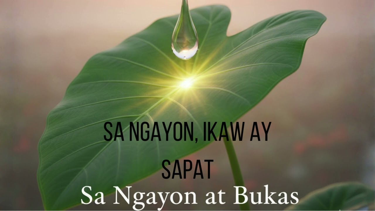 Yung Durog Ka Ngayon Pero May Pag-asa Pa Rin Bukas | Sa Ngayon at Bukas (Original Worship)