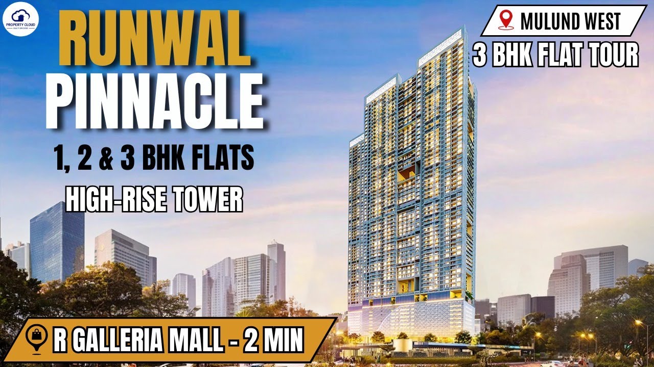 Runwal Pinnacle Mulund With 3 BHK Flat Tour, Project Review, Amenities, Connectivity & Configuration