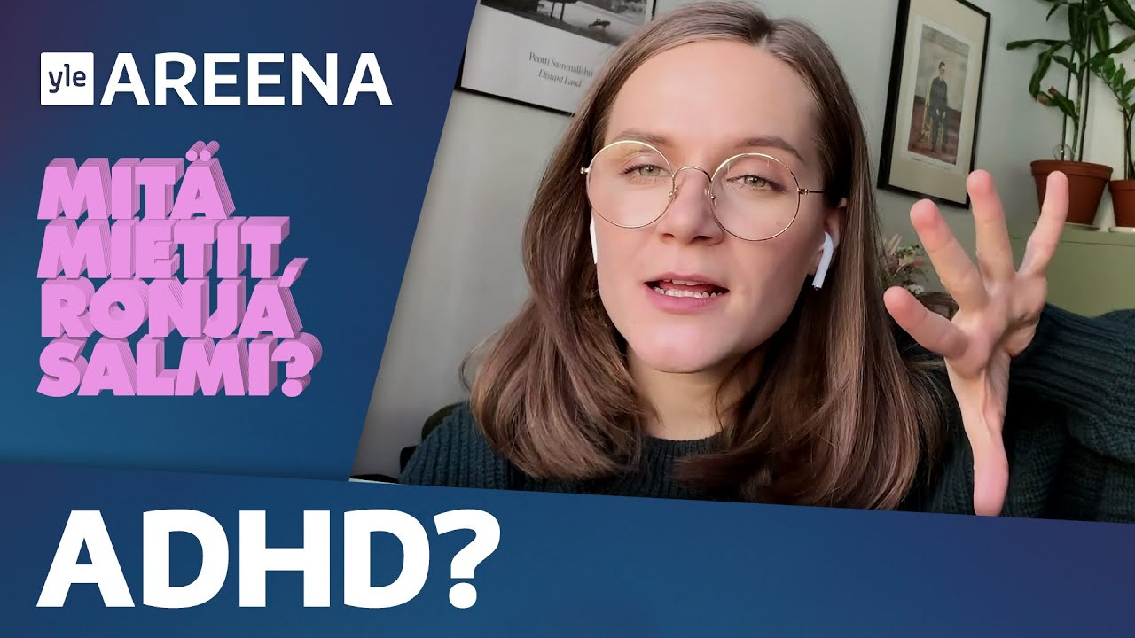 Mitä hyvää on siinä, että on ADHD? Ronja Salmen seuraajat vastaavat