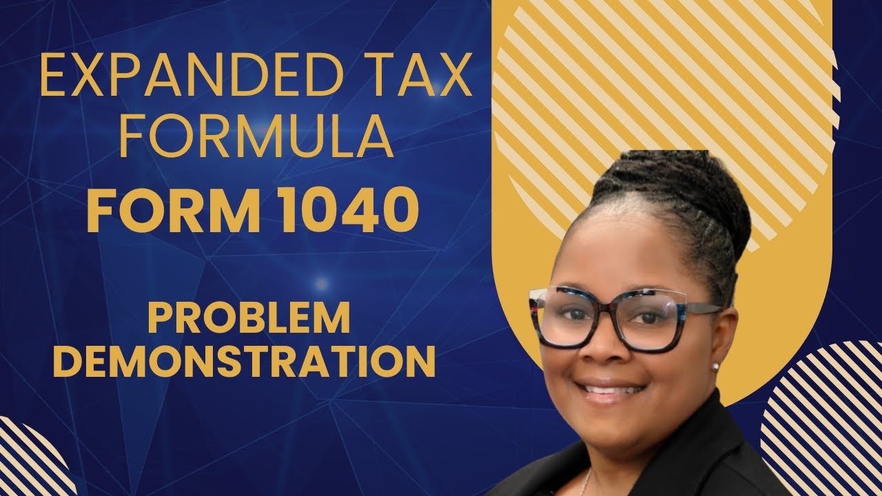 Expanded Tax Formula, Form 1040, and Basic Concepts - Tax Return Demonstration