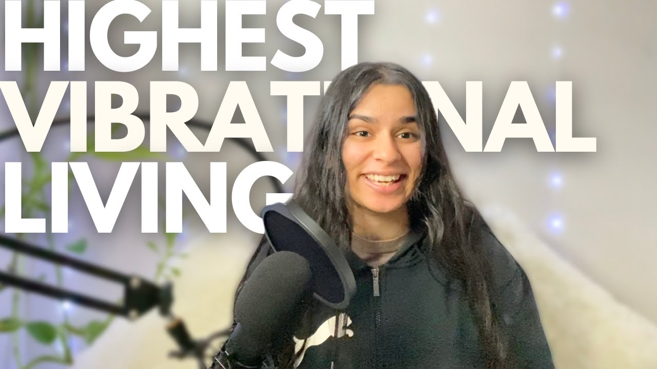 Ep 8: Highest-Vibrational Living (Channeled!)