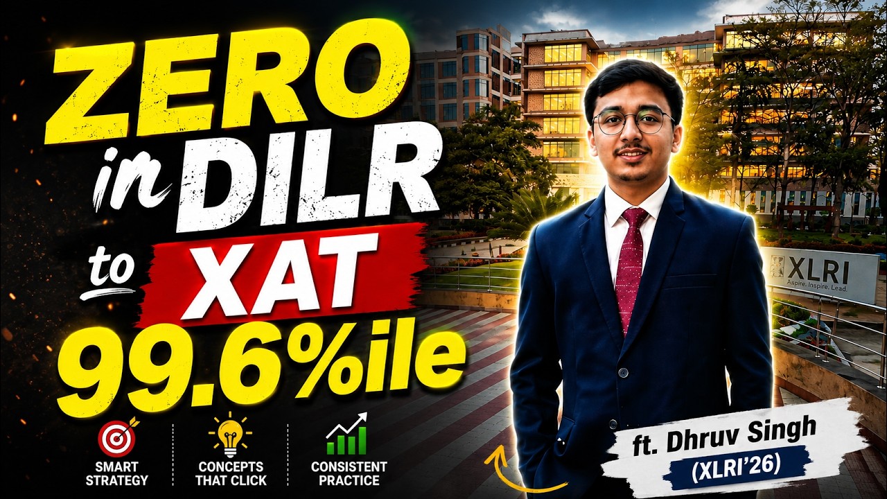 Zero in DILR to XAT 99.6%ile | Dhruv Singh from XLRI Jamshedpur shares his Inspiring Journey !