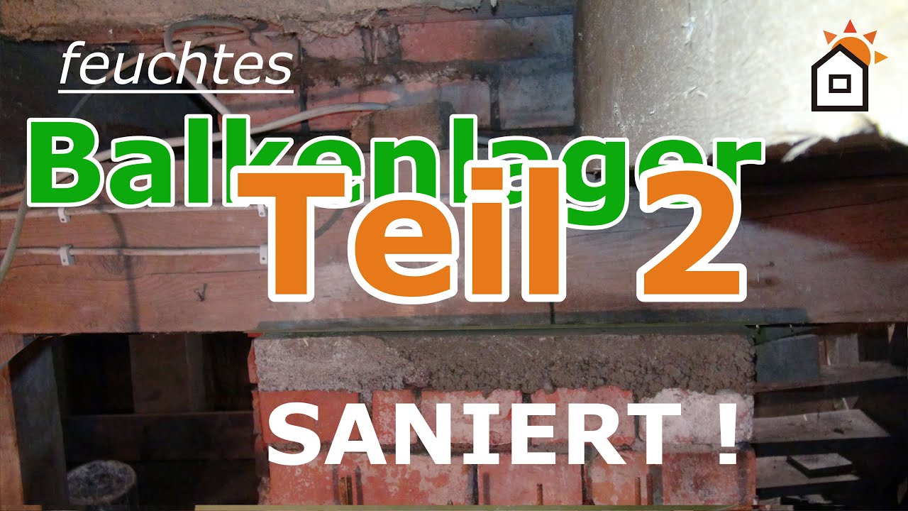 Auflager Holzbalken abdichten - Teil 2