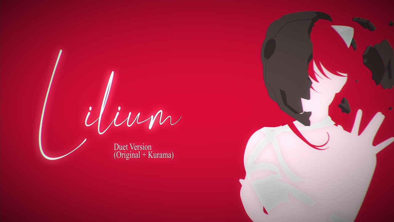 Lilium - Duet Version (Original + Mariko and Kurama Version) - [Female & Male voices]