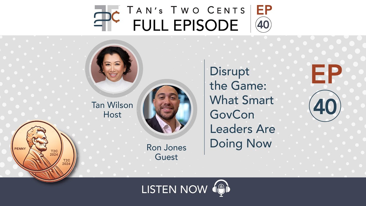 EP 40 Disrupt the Game: What Smart GovCon Leaders Are Doing Now