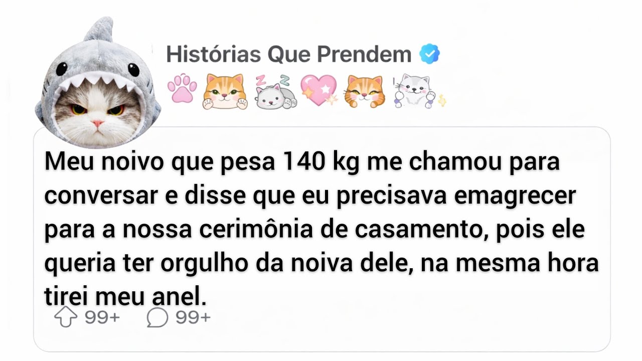 Meu noivo que pesa 140 kg me chamou para conversar e disse que eu precisava emagrecer para a...