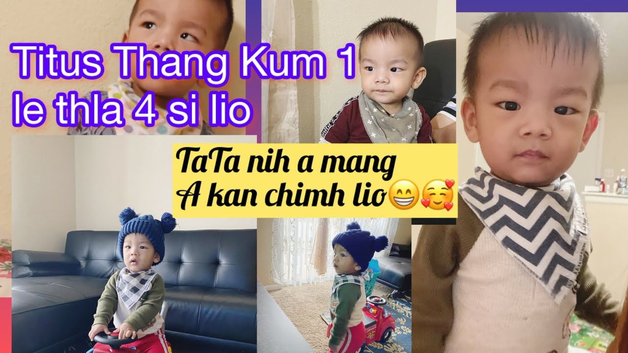 Titus nih a mang a ka chimh lio😁. Kum 1 le thla 4 si lio