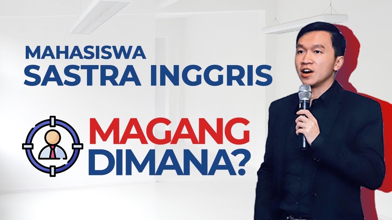 SASTRA INGGRIS, MAGANG KEMANA SEBAIKNYA?