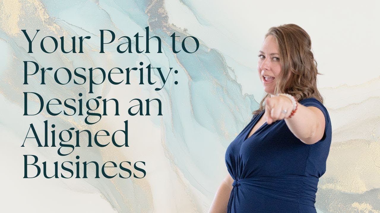 Your Path to Prosperity - Design an Aligned Business