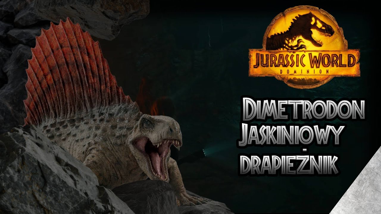 Dimetrodon z Jurassic World Dominion czyli Drapieżnik z jaskiń           |Historia Gatunku|