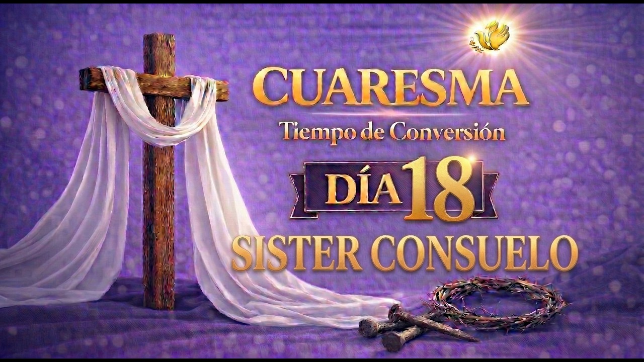 ✝️  COMO SER SANTOS 18 SISTER CONSUELO CONTRERAS