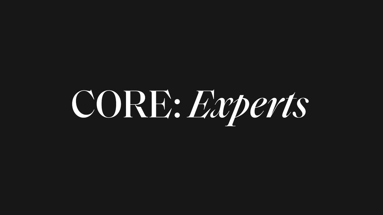 CORE: Experts with Tracy Byrnes & Ken Lesser