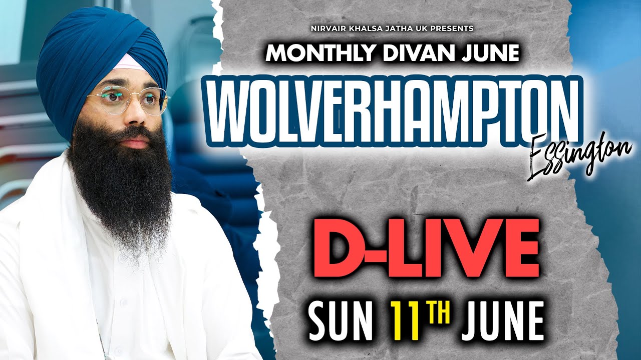 D-Live Monthly Divan | Wolverhampton, Essington | 11/6/23 | Bhai Harinder Singh Ji | NKJ