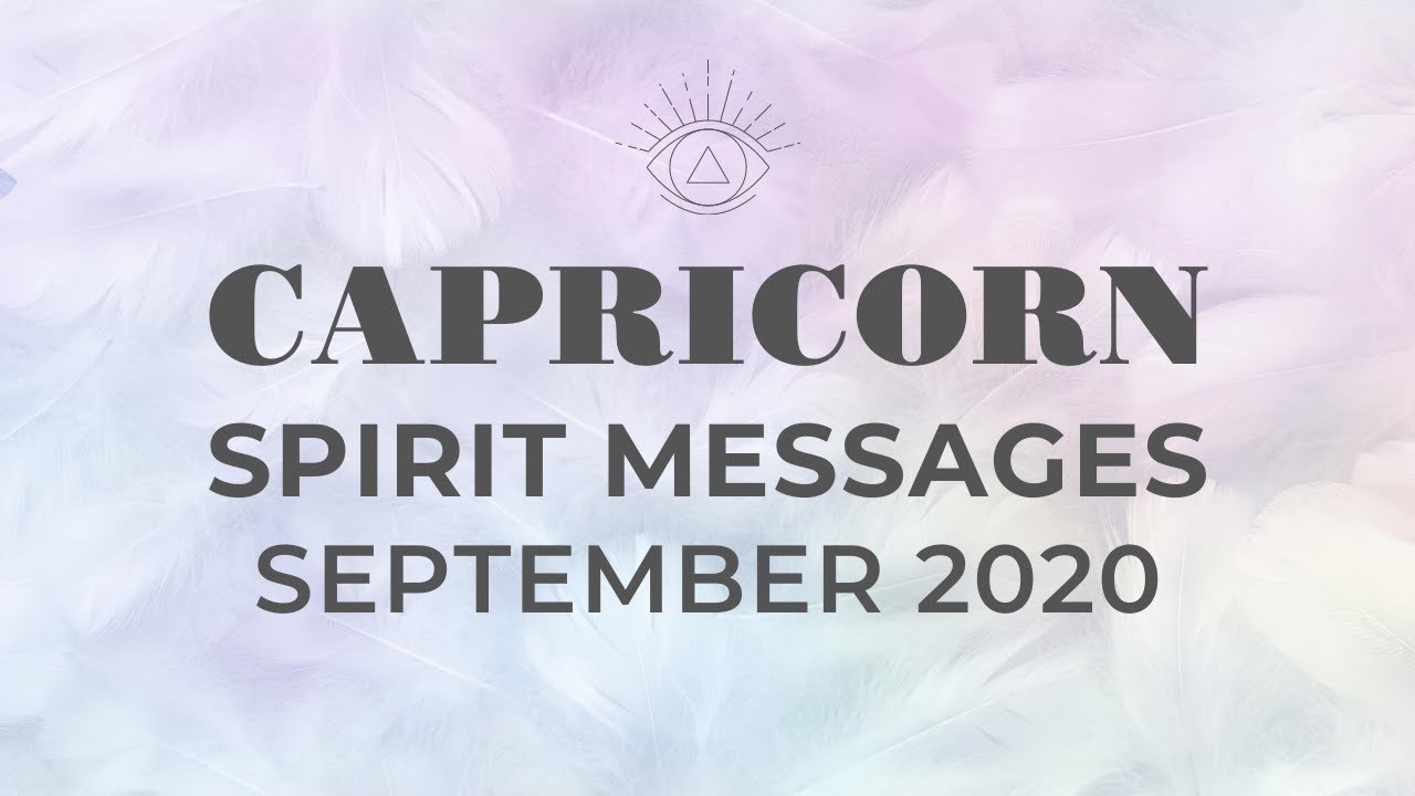 CAPRICORN SEPTEMBER 2020 - INTENSE! URGENT PLS WATCH! 💕 SPIRIT MESSAGES 🔮 PSYCHIC TAROT READING✨
