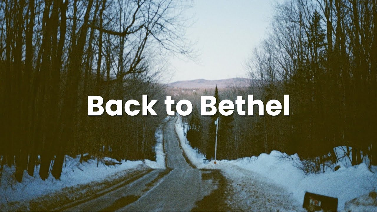 Back to Bethel - Hymn