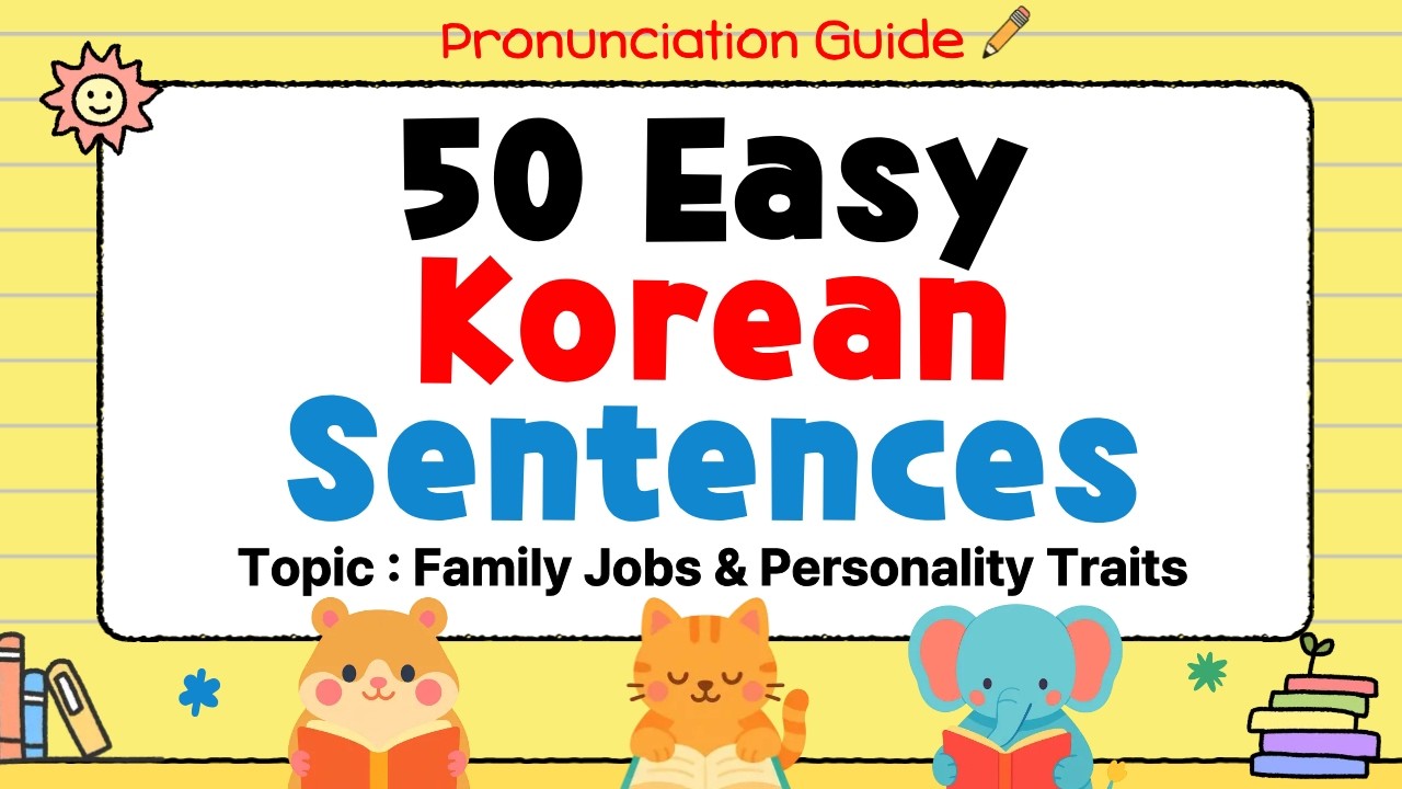 Learn Hangul Reading & Korean Pronunciation | 50 Beginner Sentences (Family Jobs & Personality)