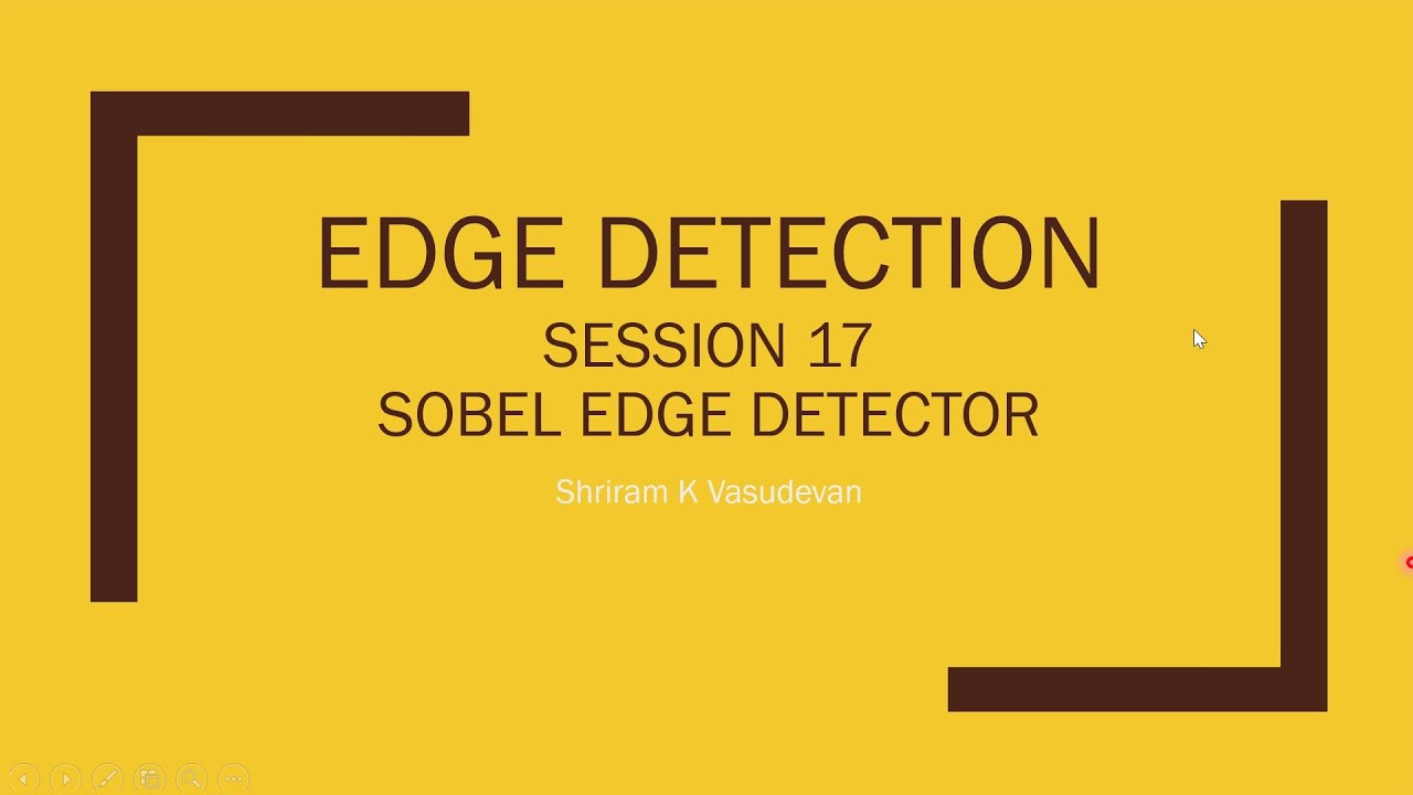 Session 17 - Sobel Edge Detector - A Quick Understanding