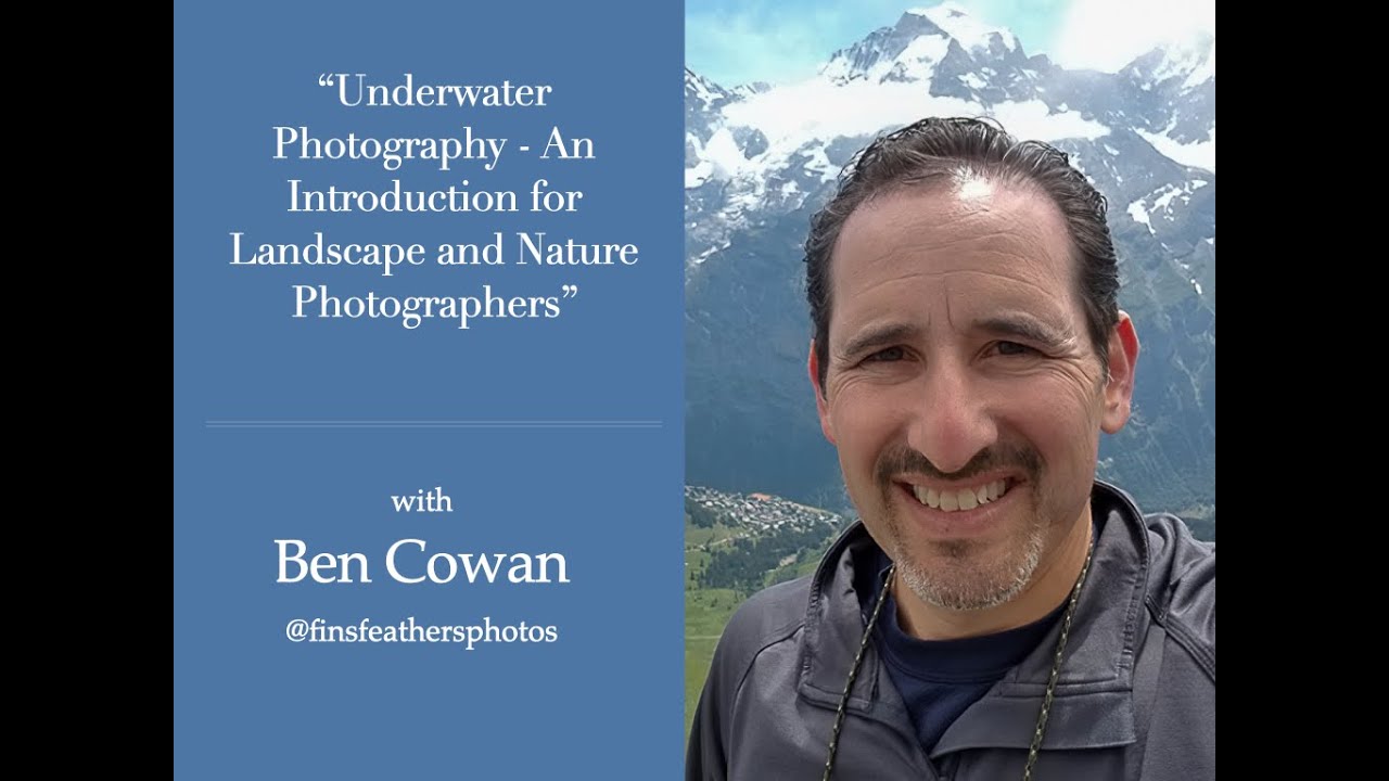 Session 60 - Underwater Photography with Ben Cowan