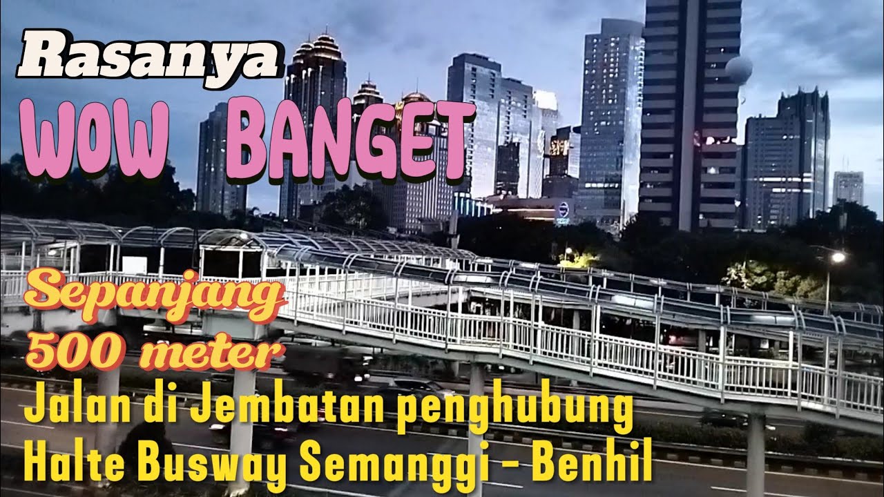 Sensasi Jalan JPO Sepanjang 500 Meter Penghubung Halte Transjakarta Semanggi - Benhil