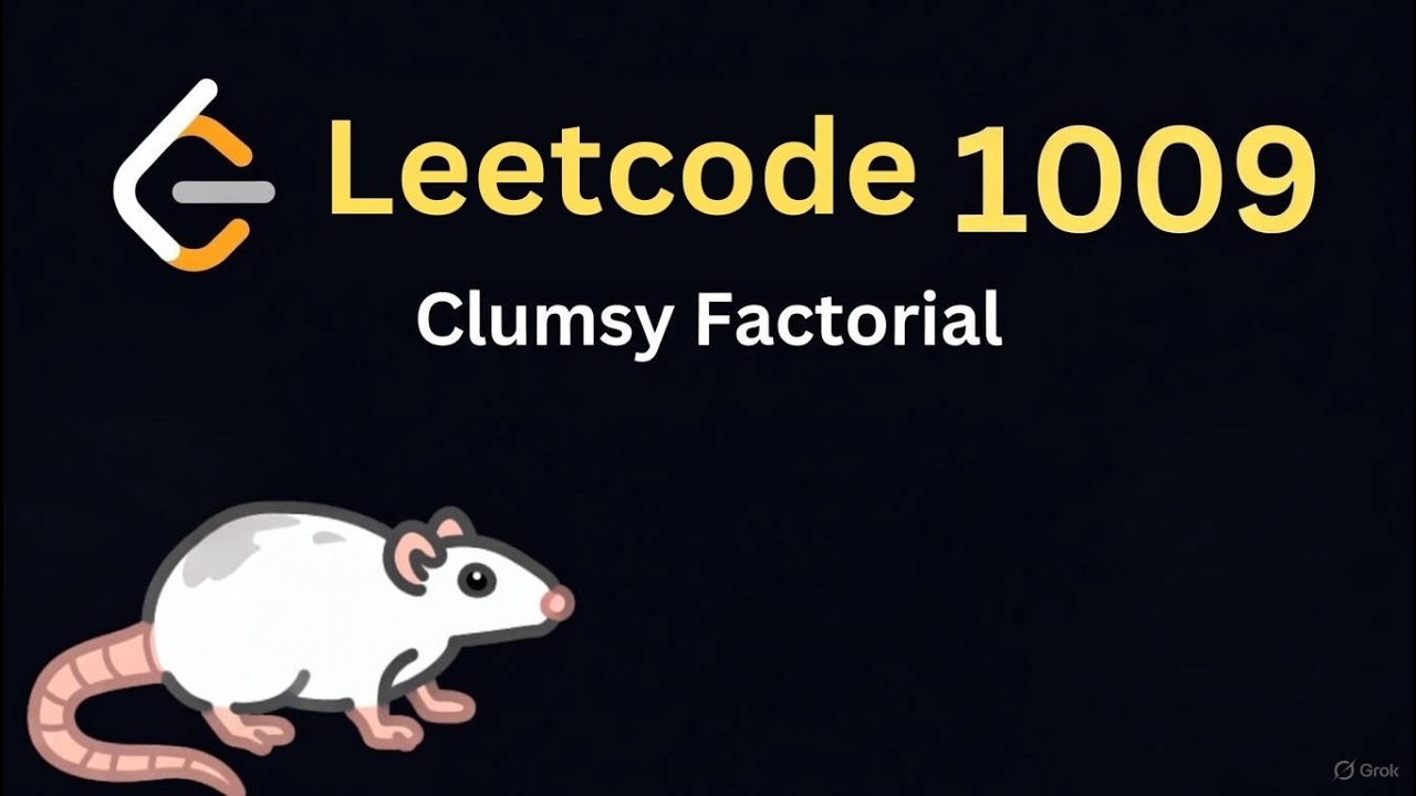 Leetcode 1006 Clumsy Factorial