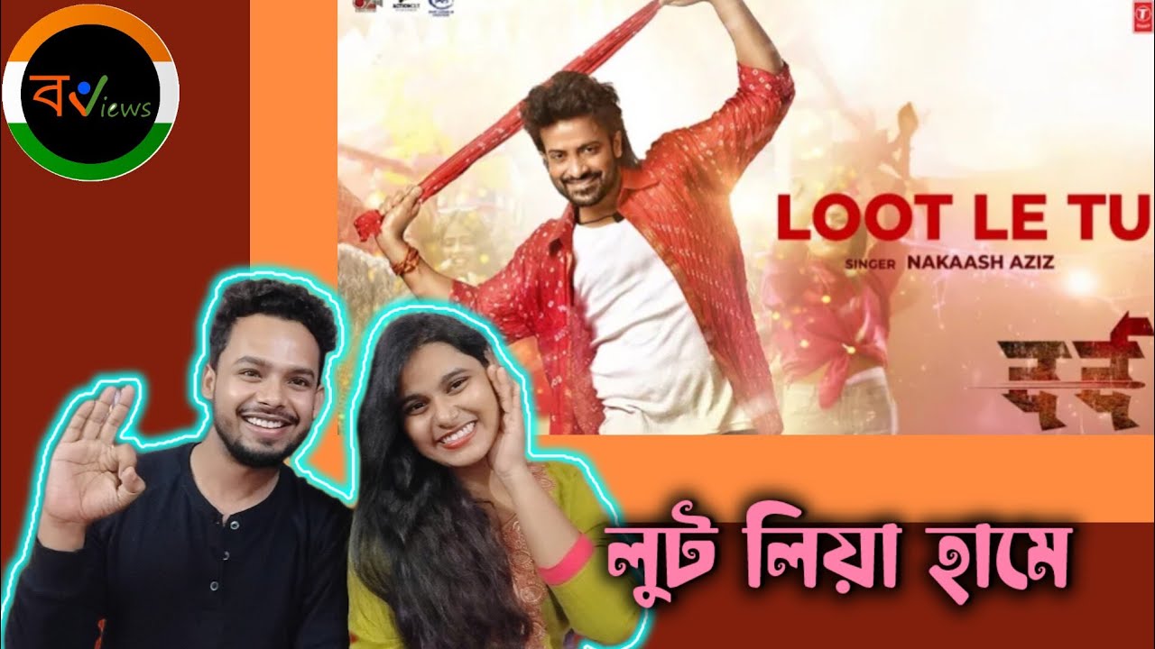 Indian Reaction On | Lut Le Tu | দরদ | Dorod | Shakib Khan | Anonno Mamun | Sonal Chouhan