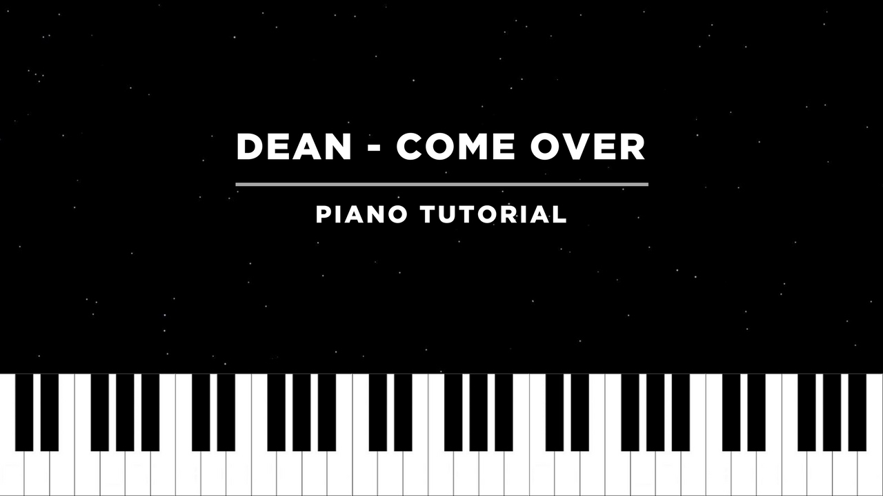 DEAN (ft. 백예린) - 넘어와 (Come Over) (Piano Tutorial + Sheet Music)