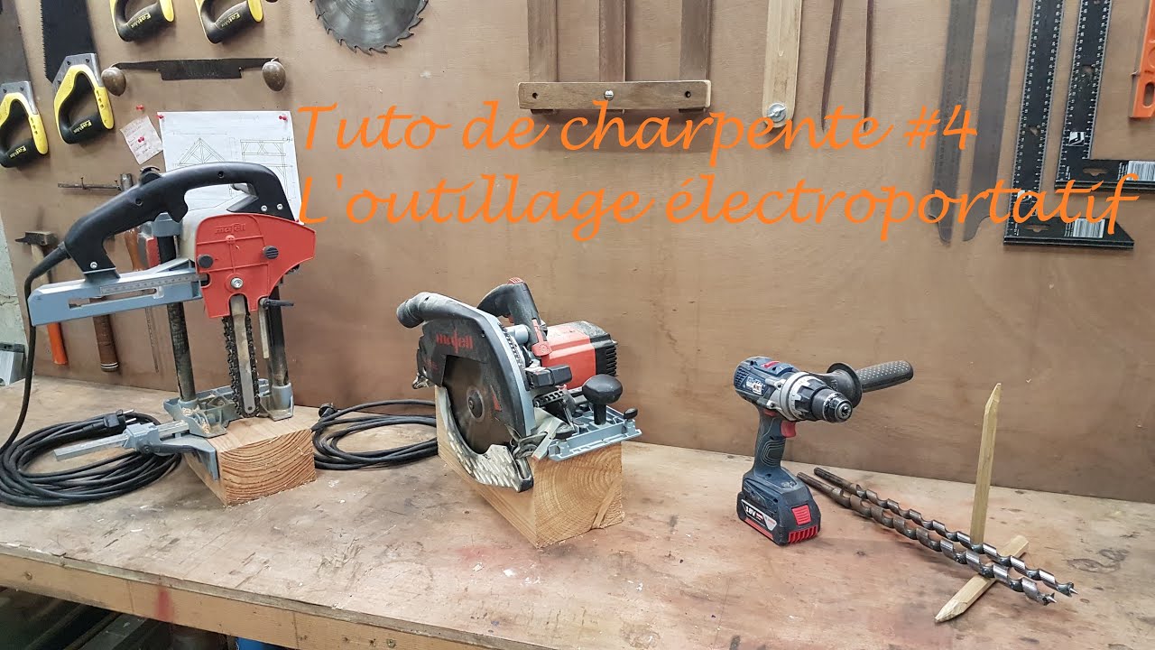 L'outillage électroportatif du charpentier