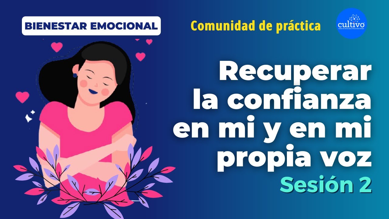 2/2 Recuperar la confianza en mi y en mi propia voz
