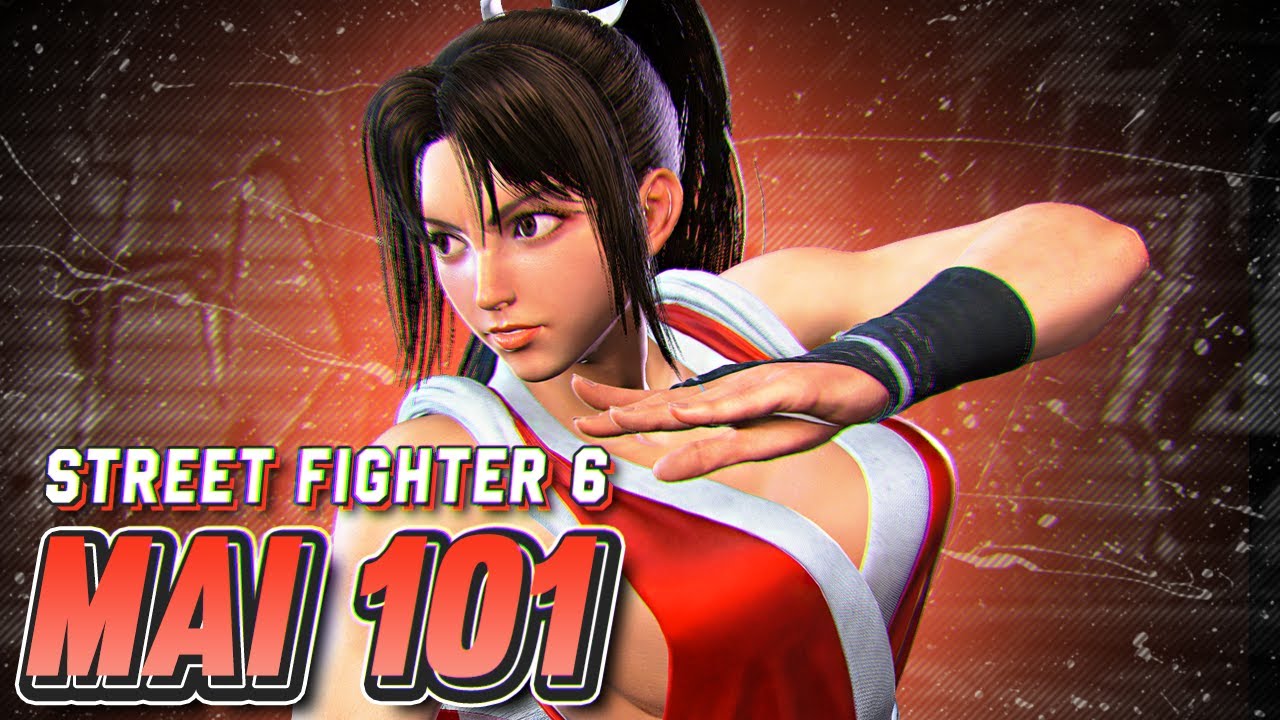 Mai 101 | Стратегия, комбо и продвинутые советы | Руководство по Street Fighter 6