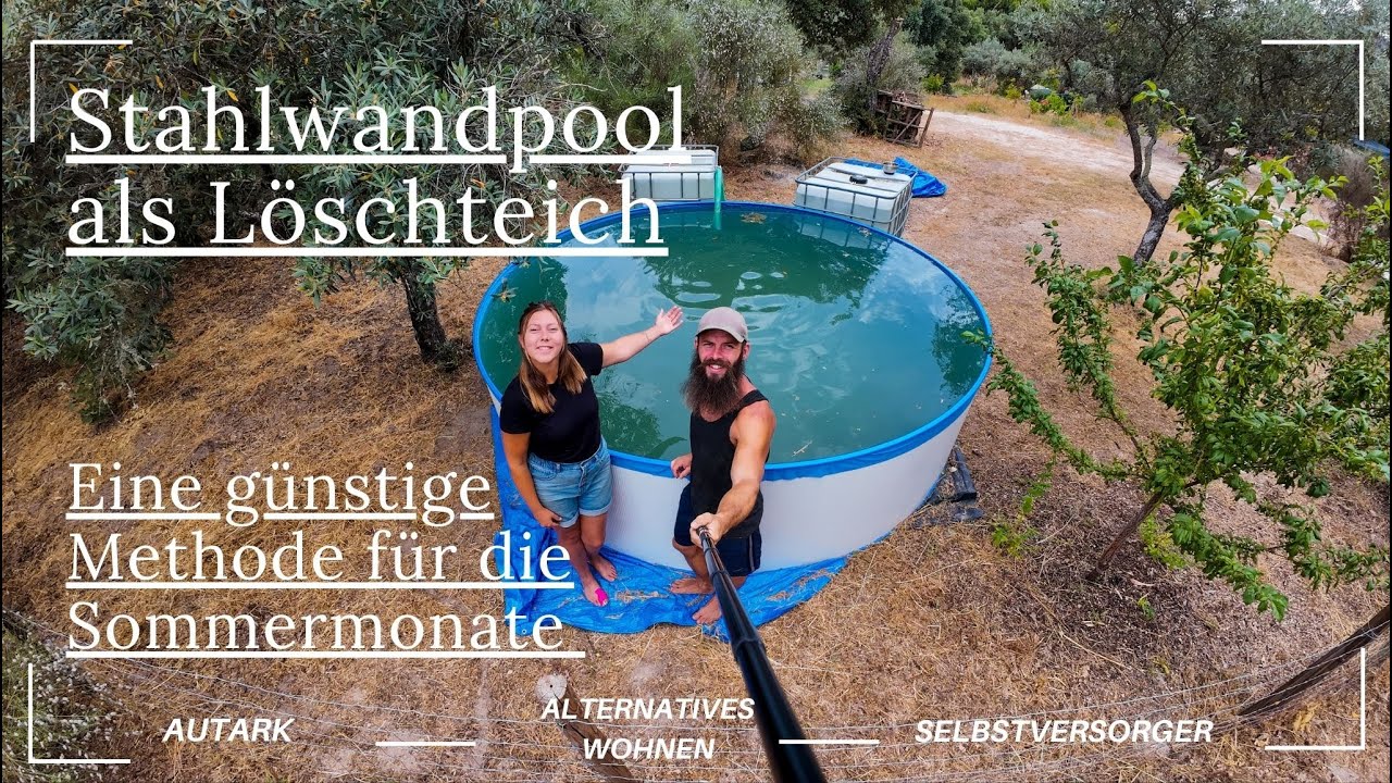 Wasserspeicher für die Brandsaison in Portugal // Sommervorbereitung für kleines Geld