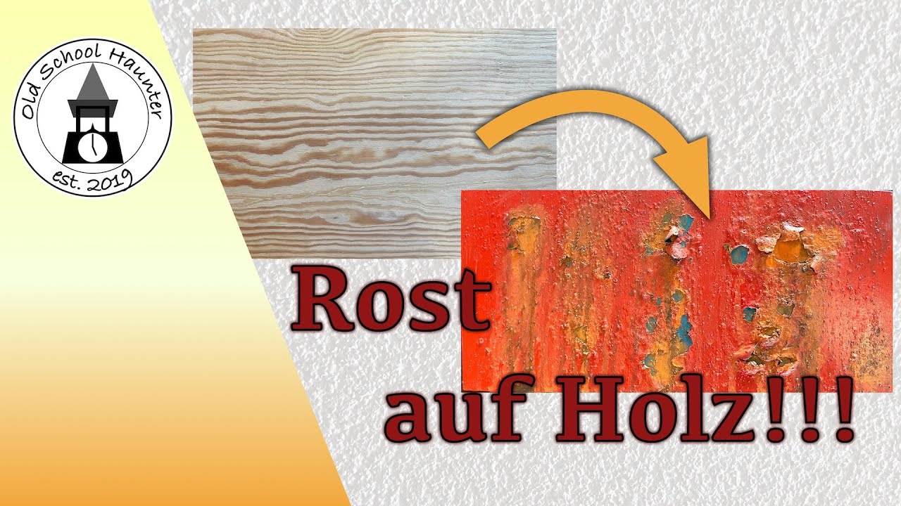Holz wie verrostetes Metall aussehen lassen - Tutorial Rostoptik [Halloween DIY How-To - DEU]