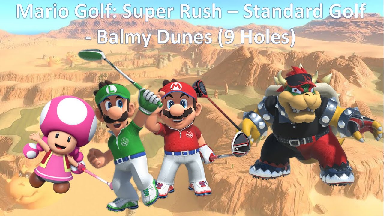 Mario Golf: Super Rush - Standard Golf - Toadette vs Luigi vs Mario vs Bowser - Balmy Dunes
