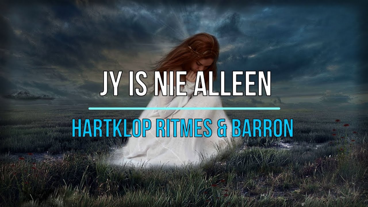 Jy is nie Alleen (Hartklop Ritmes & Barron)