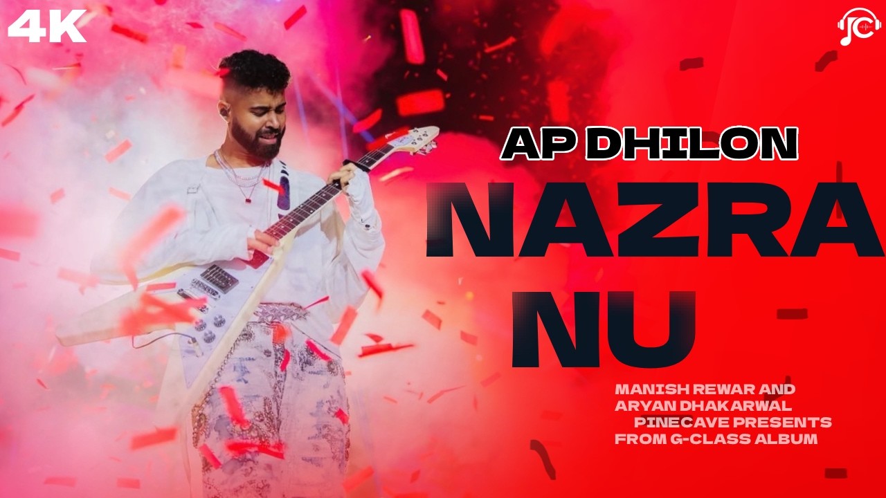 NAZRA NU - AP DHILLON | PINECAVE ( OFFICIAL MUSIC VIDEO )