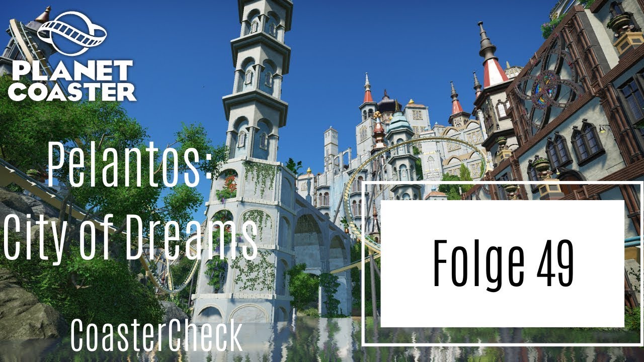 Planet Coaster - CoasterCheck - Folge 49 - Pelantos: City of dreams von Kombat Wombat