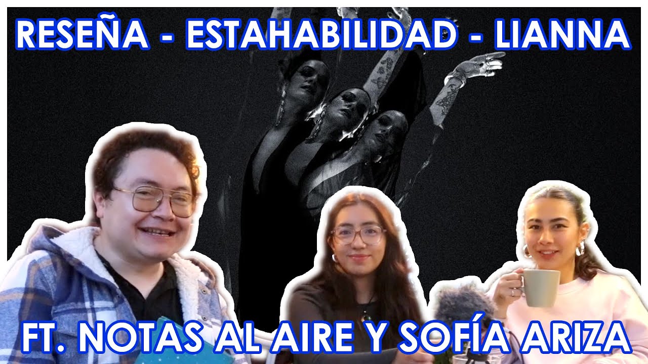 La habilidad para conseguir la estabilidad | Estahabilidad - Lianna | REVIEW DEL &Aacute;LBUM