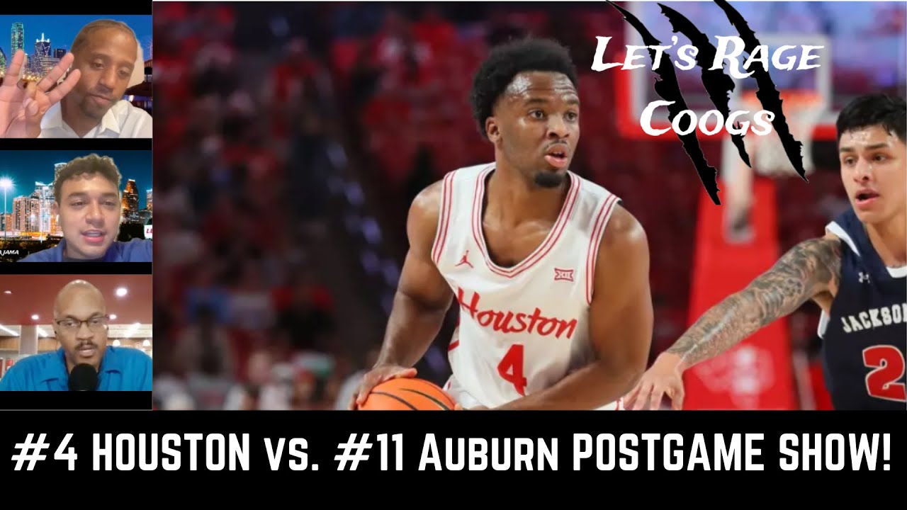 Let's Rage Coogs: #4 Houston Cougars basketball vs. #11 Auburn postgame show!