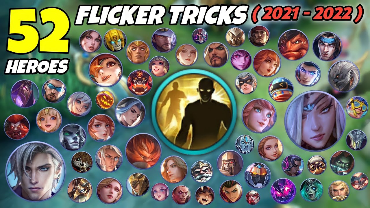 52 FLICKER TRICKS YOU NEED TO KNOW this 2021- 2022 ! - MOBILE LEGENDS ! MLBB
