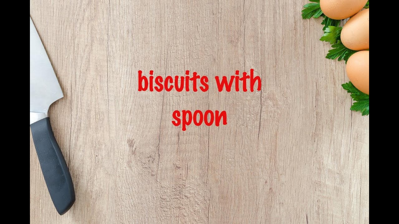 How to cook - biscuits with spoon