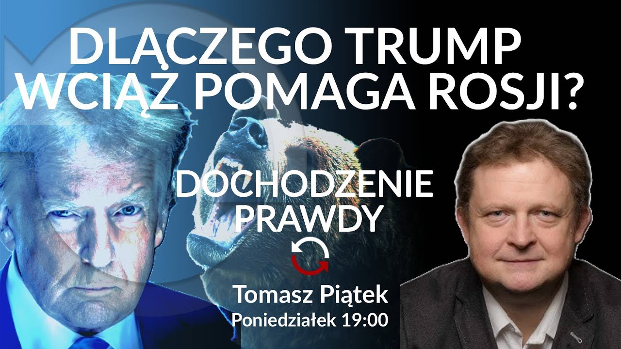 Powiązania człowieka, kt&oacute;ry pr&oacute;buje zniszczyć Zach&oacute;d - Dochodzenie Prawdy - Tomasz Piątek REPLAY