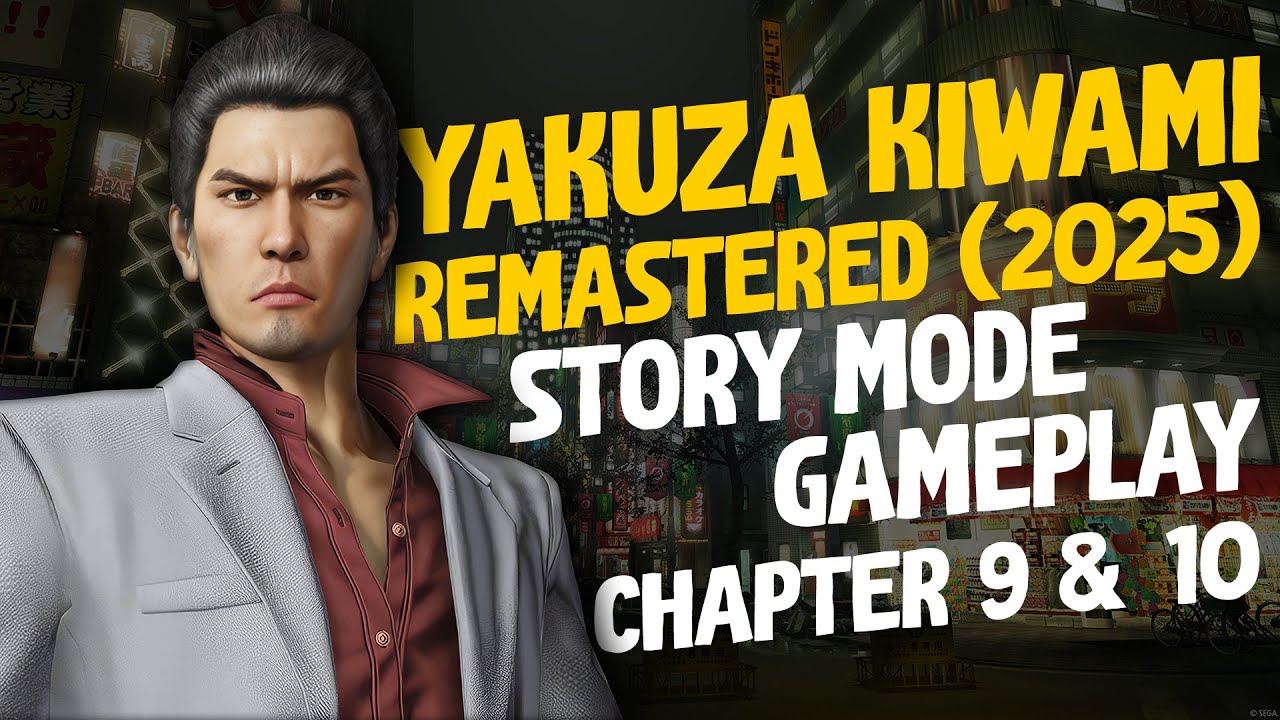 Yakuza Kiwami Remastered (2025) Story Mode Gameplay Playthrough Chapter 9 & 10 (No Commentary)