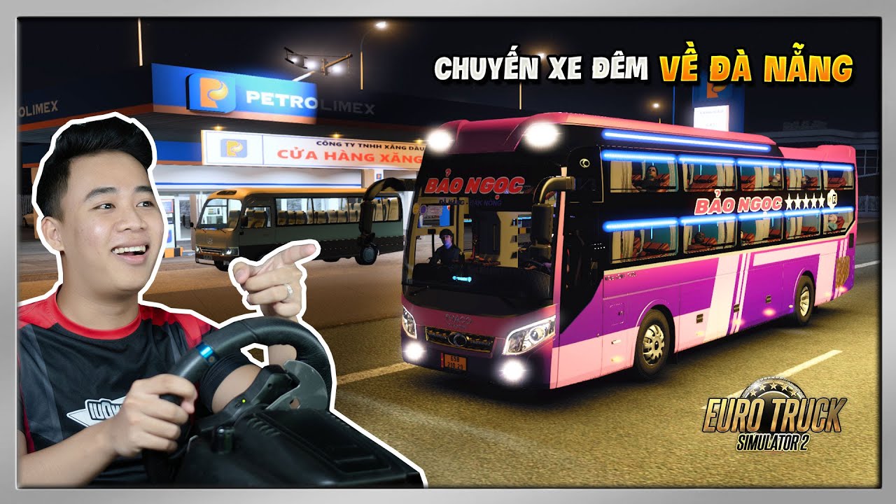 ETS2 - Xe Giường Nằm BẢO NGỌC "34 Giường Phòng" Về Đà Nẵng Trong Đêm