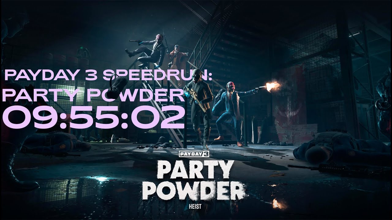 9:55:02 PAYDAY 3 Party Powder SPEEDRUN.
