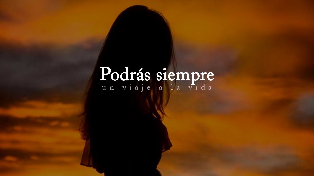 Pudiste sola, pudiste cansada, PODRÁS SIEMPRE.