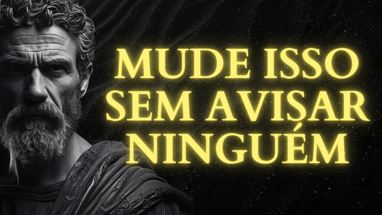 8 Coisas que Você Precisa ELIMINAR da Sua Vida em SILÊNCIO | Estoicismo