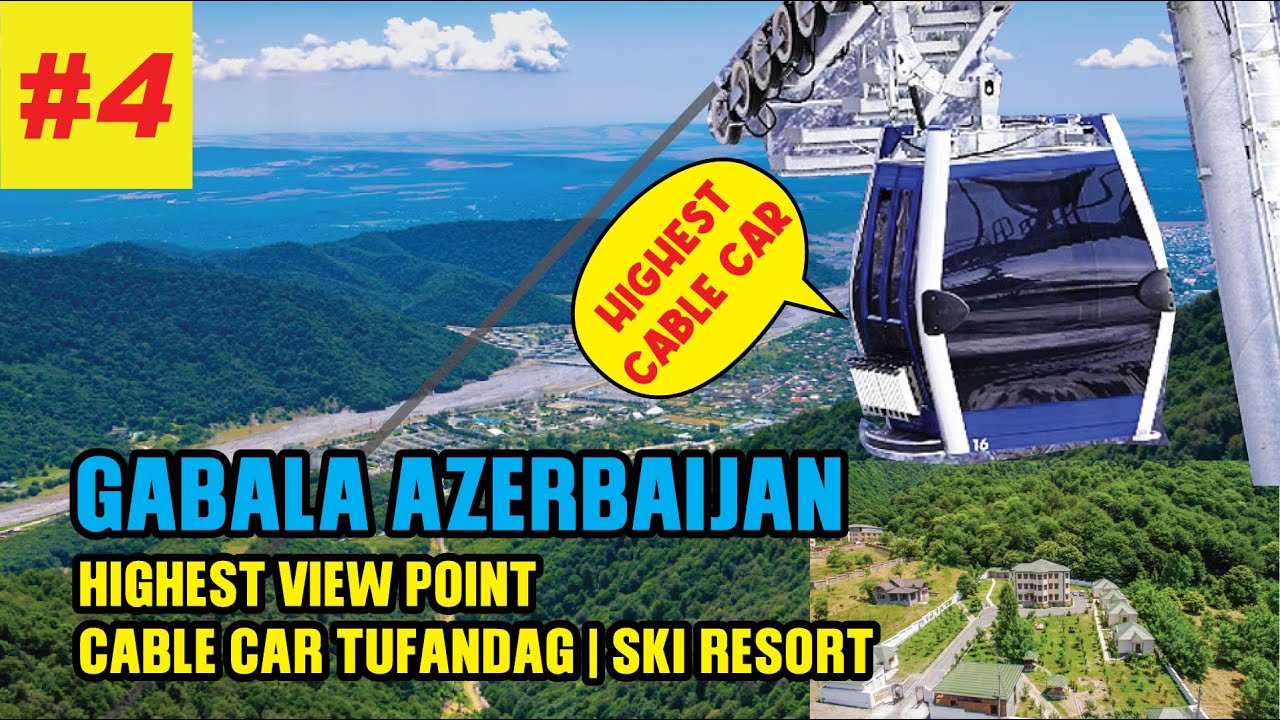Gabala Tufandag Cable Car | Ski Resort | Baku Azerbaijan