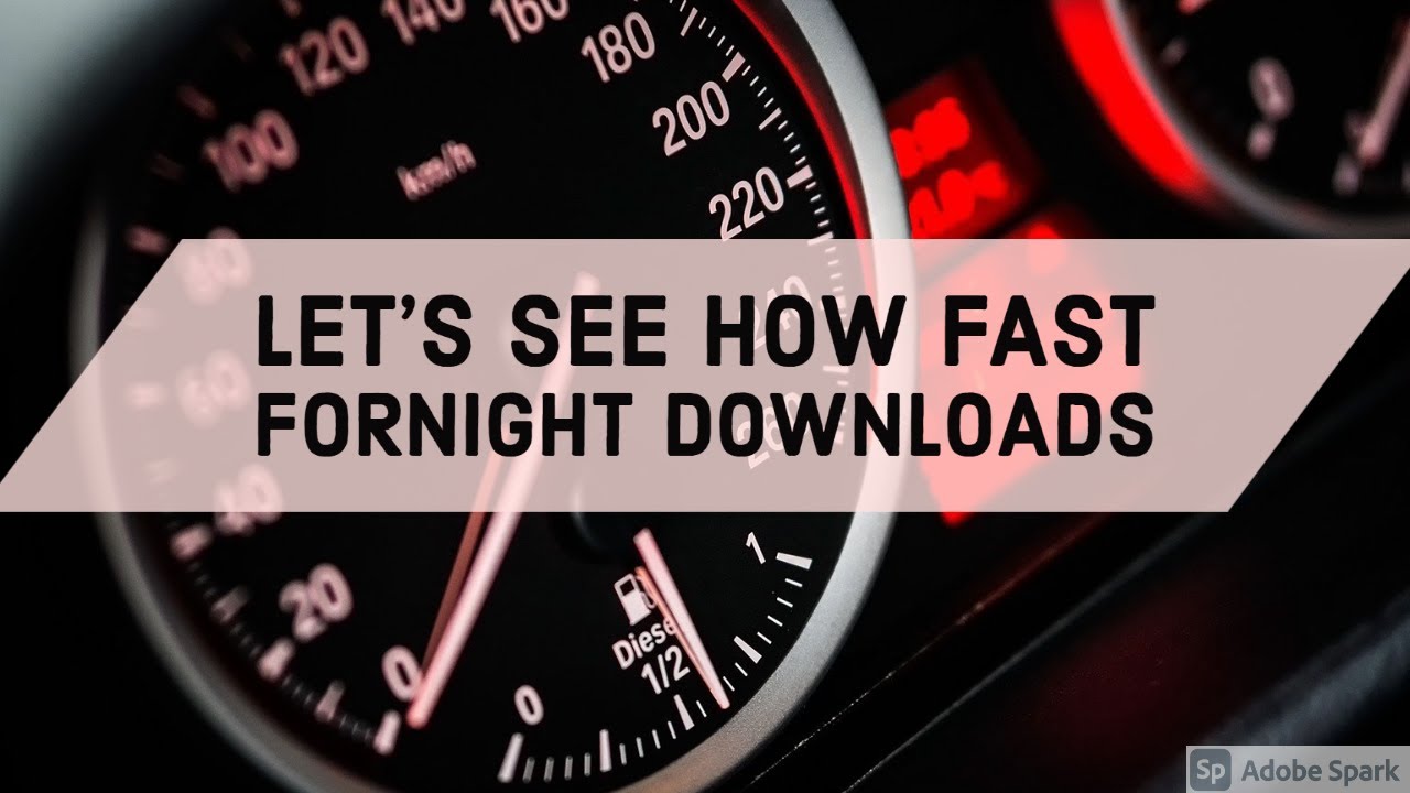 How long does it take to download Fortnight for PC on a 1Gbit Fiber connection