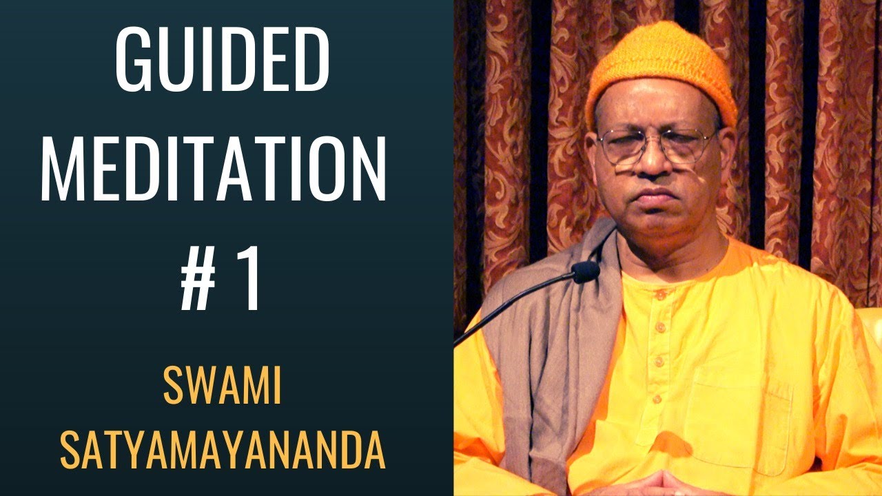 Guided Vedantic Meditation # 1 | Swami Satyamayananda